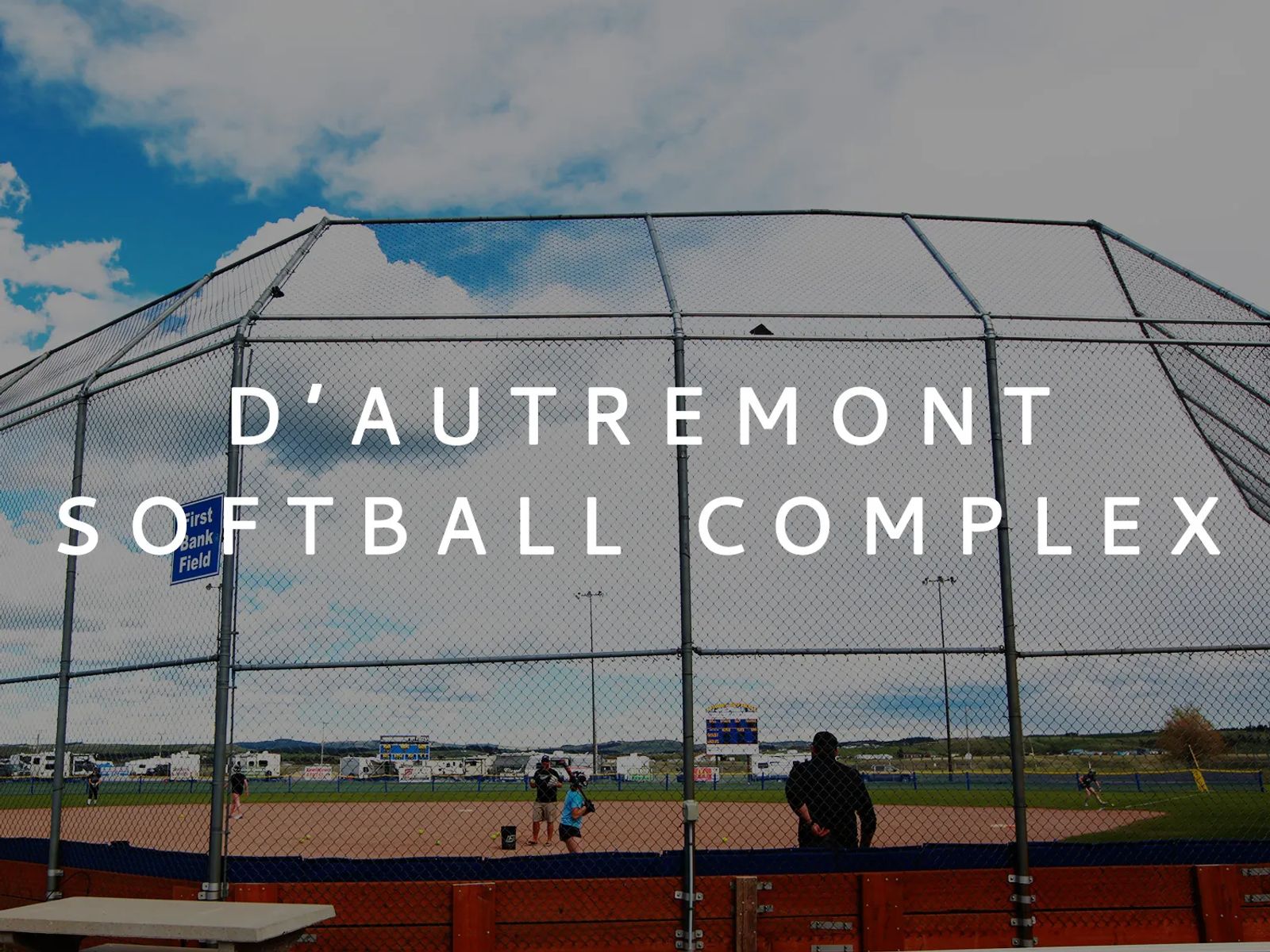 D'Autremont Softball Complex in Lewistown, Montana
