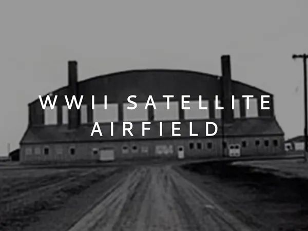 WWII Satellite Airfield